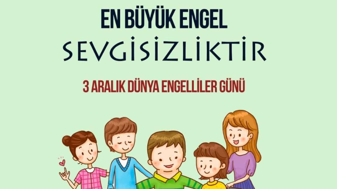 3 ARALIK DÜNYA ENGELLİLER GÜNÜ