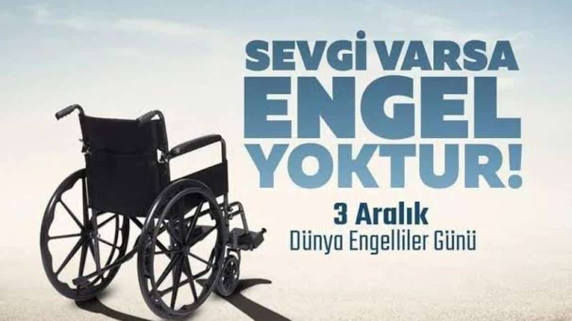 3 ARALIK DÜNYA ENGELLİLER GÜNÜ